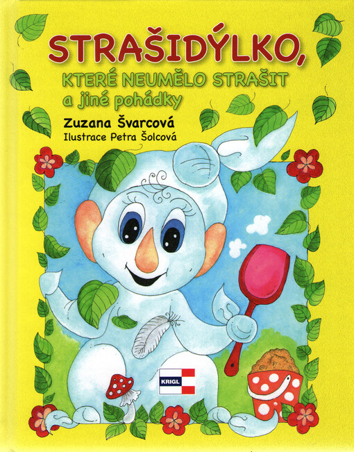 Strašidýlko, které neumělo strašit a další pohádky