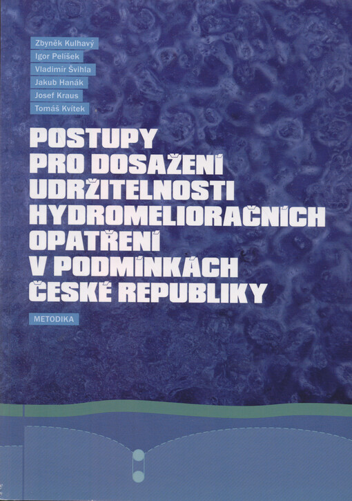 Postupy pro dosažení udržitelnosti hydromelioračních opatření v podmínkách České republiky : metodika