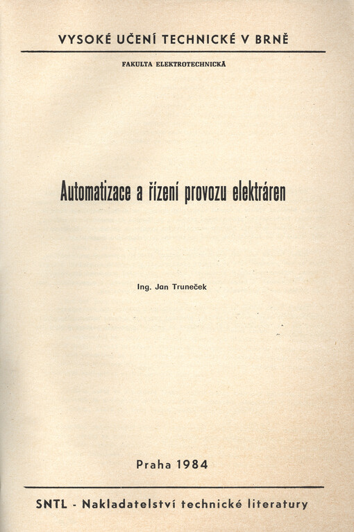 Automatizace a řízení provozu elektráren :určeno pro posl. fak. elektrotechn.