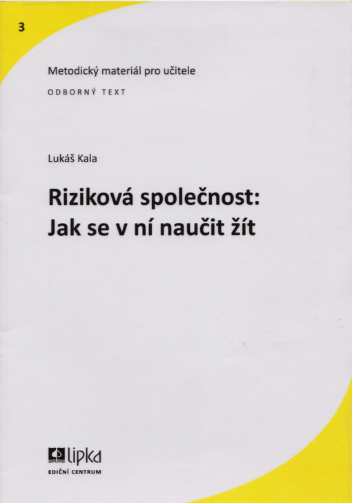 Riziková společnost: jak se v ní naučit žít