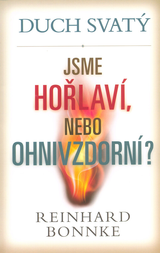 Jsme hořlaví, nebo ohnivzdorní