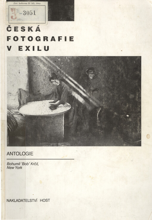 Česká fotografie v exilu : antologie : [katalog výstavy, Brno 1990].