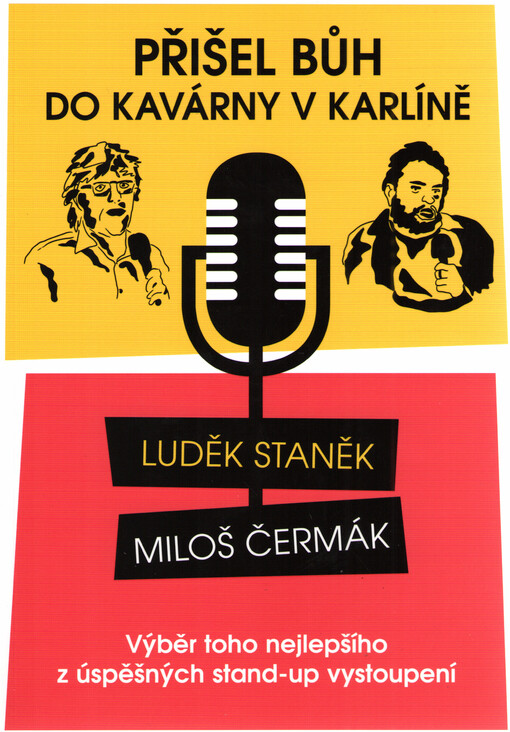 Přišel Bůh do kavárny v Karlíně: výběr toho nejlepšího z mimořádně úspěšných stand-up vystoupení