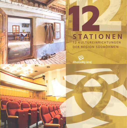 12 Stationen : Kultureinrichtungen der Region Südböhmen