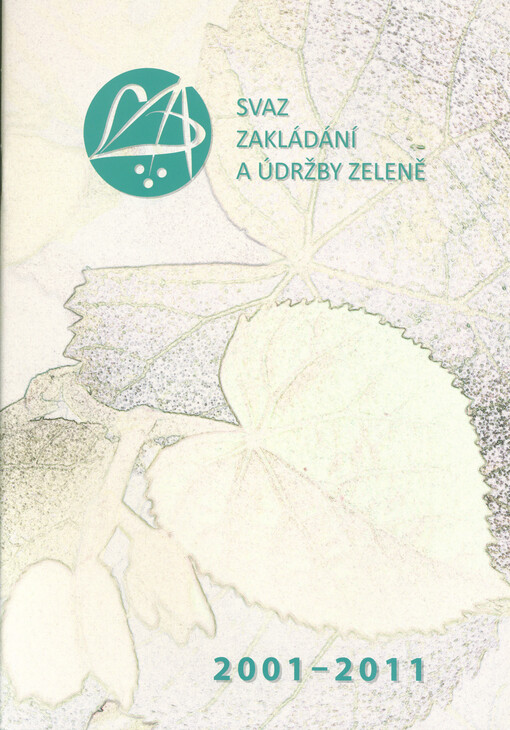 Svaz zakládání a údržby zeleně 2001-2011