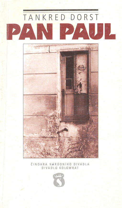 Tankred Dorst, Pan Paul : česká premiéra v Divadle Kolowrat 19. května 1995