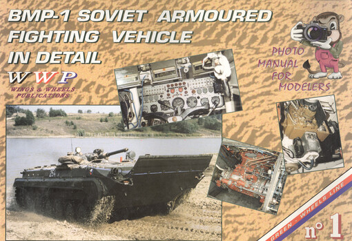 BMP-1 soviet armoured fighting vehicle in detail : photo manual for modelers