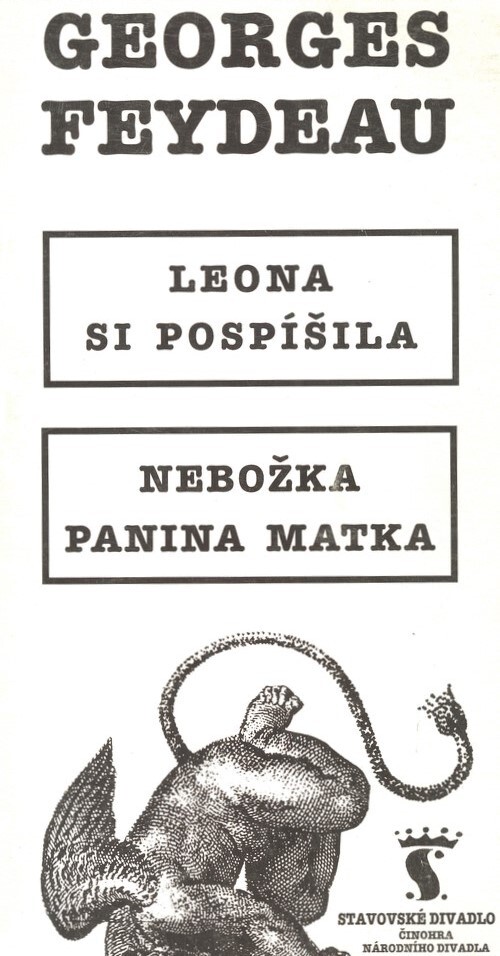 Georges Feydeau, Leona si pospíšila [a] Nebožka panina matka: česká premiéra 10. a 12. listopadu 1995 ve Stavovském divadle