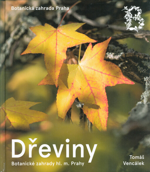 Dřeviny Botanické zahrady hl.m. Prahy