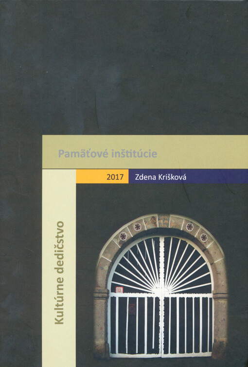 Kultúrne dedičstvo a pamäťové inštitúcie so zretel'om na múzeá