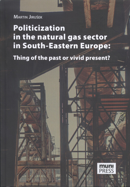 Politicization in the natural gas sector in South-Eastern Europe : thing of the past or vivid present?