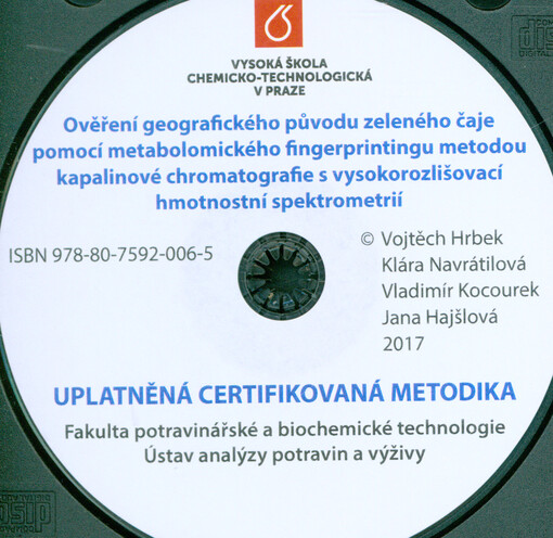 Ověření geografického původu zeleného čaje pomocí metabolomického fingerprintingu metodou kapalinové chromatografie s vysokorozlišovací hmotnostní spektrometrií: uplatněná certifikovaná metodika