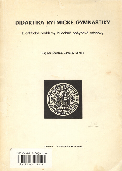 Didaktika rytmické gymnastiky : didaktické problémy hudebně pohybové výchovy : skripta pro posl. fak. tělesné výchovy a sportu Univ. Karlovy