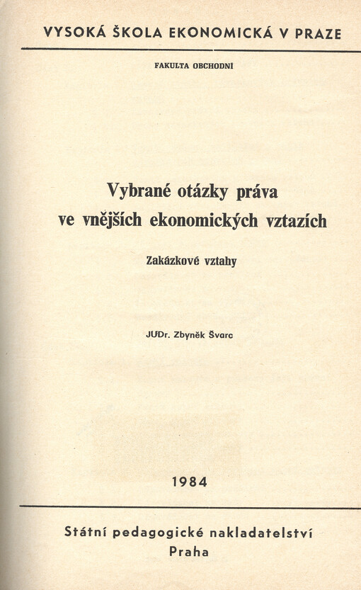 Vybrané otázky práva ve vnějších ekonomických vztazích :zakázkové vztahy : určeno pro posl. fak. obchodní