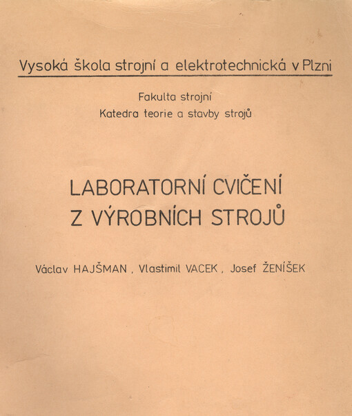 Laboratorní cvičení z výrobních strojů :Určeno pro 4. a 5. roč. fak. strojní