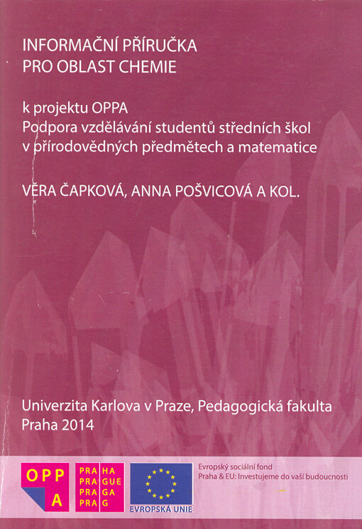 Informační příručka pro oblast chemie : k projektu OPPA Podpora vzdělávání studentů středních škol v přírodovědných předmětech a matematice