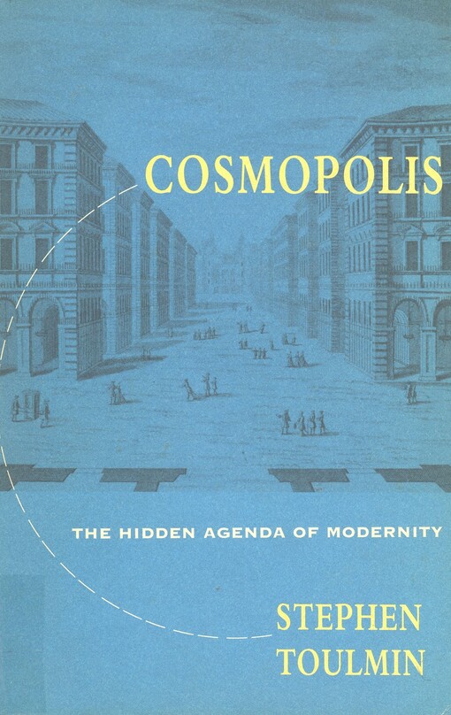 Cosmopolis : the hidden agenda of modernity