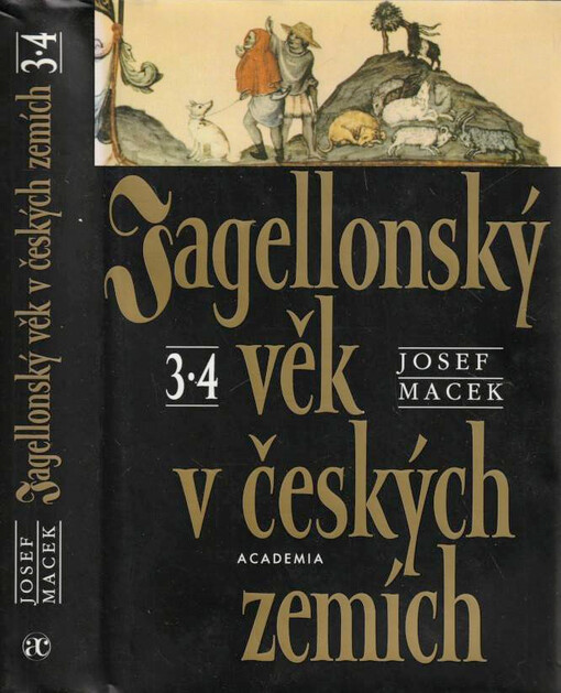 Jagellonský věk v českých zemích : 1471-1526. 3-4, Vyd. 2., V tomto souboru vyd. 1.