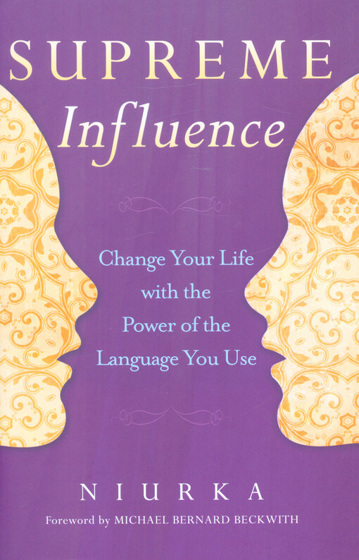 Supreme influence : change your life with the power of the language you use