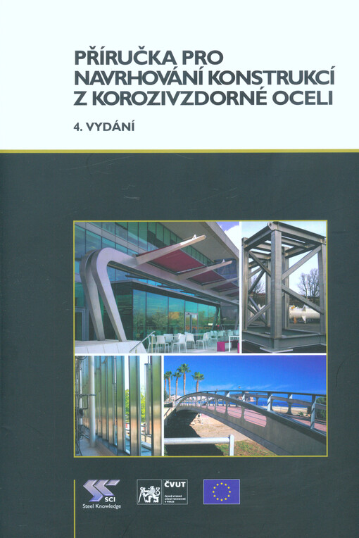 Příručka pro navrhování konstrukcí z korozivzdorné oceli : 4. vydání