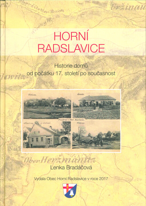 Horní Radslavice : historie domů od počátku 17. století po současnost