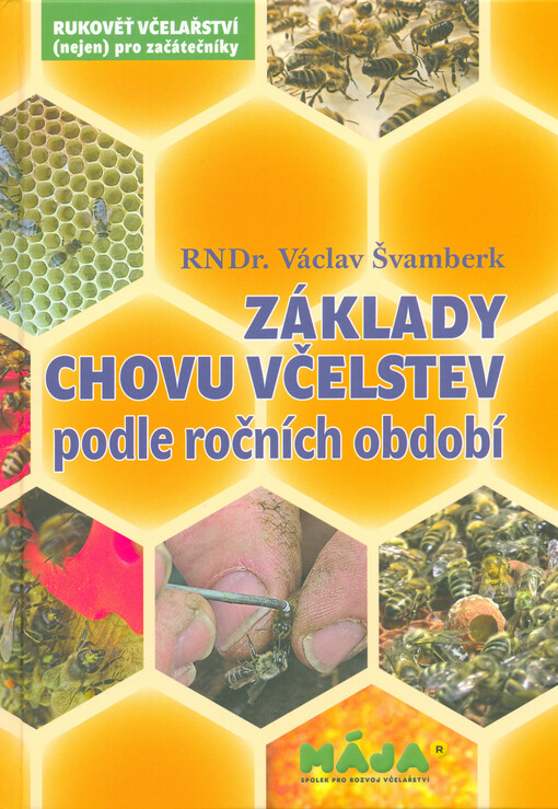 Základy chovu včelstev : podle ročních období