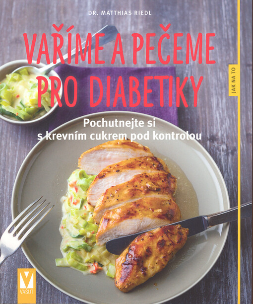 Vaříme a pečeme pro diabetiky