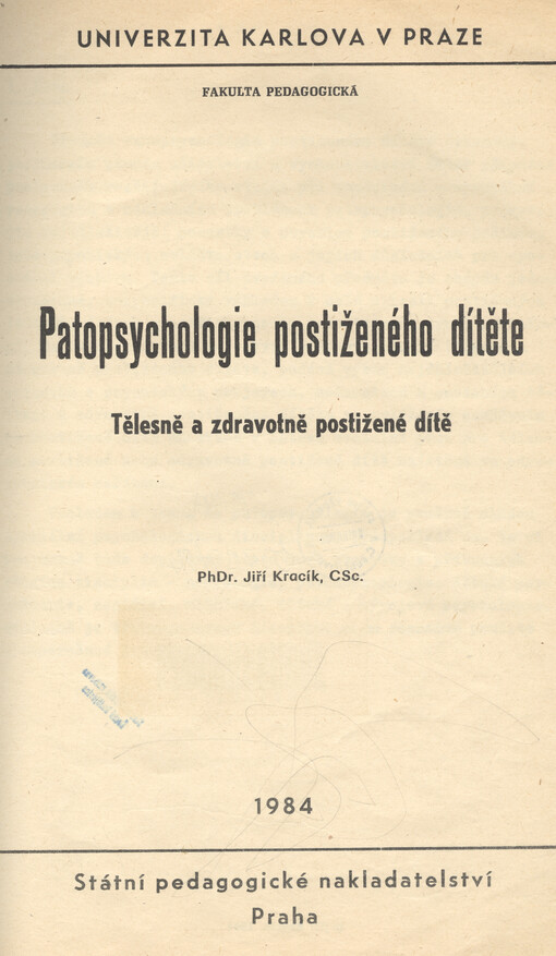 Patopsychologie postiženého dítěte : tělesně a zdravotně postižené dítě