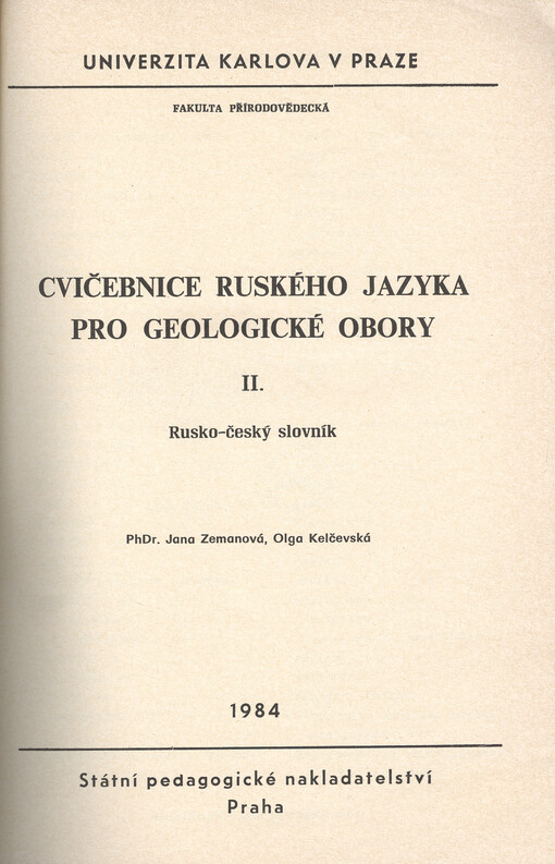 Cvičebnice ruského jazyka pro geologické obory :určeno pro posl. fak. přírodověd.[Díl] 2.,Rusko-český slovník