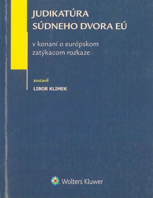 Judikatúra Súdneho dvora Európskej únie v konaní o európskom zatýkacom rozkaze