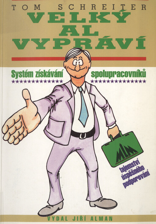 Velký Al vypráví :systém získávání spolupracovníků : tajemství úspěšného podporování