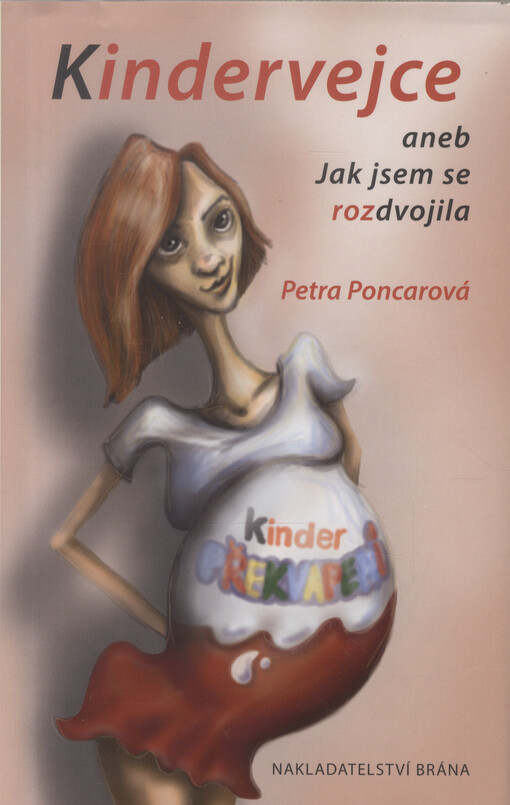 Kindervejce aneb Jak jsem se rozdvojila