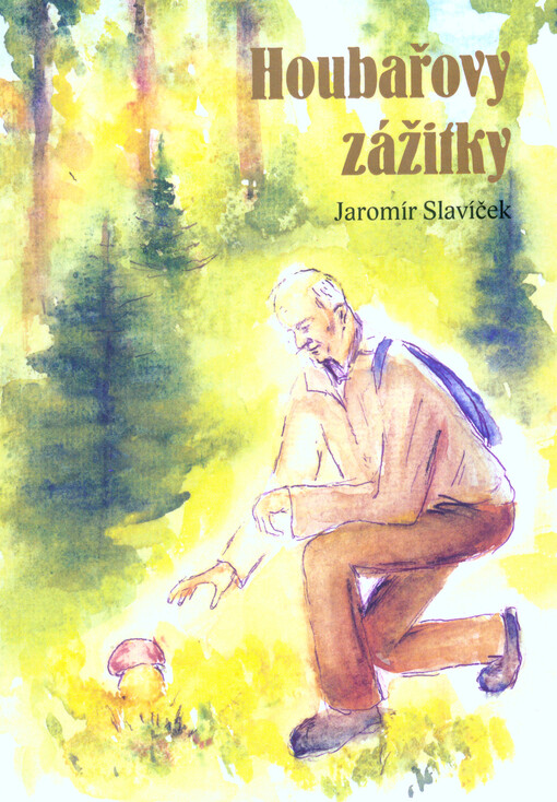 Houbařovy zážitky