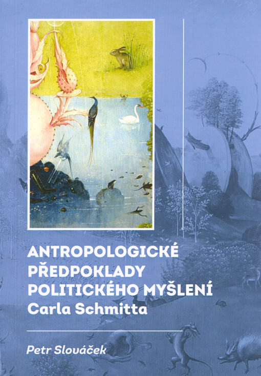 Antropologické předpoklady politického myšlení Carla Schmitta
