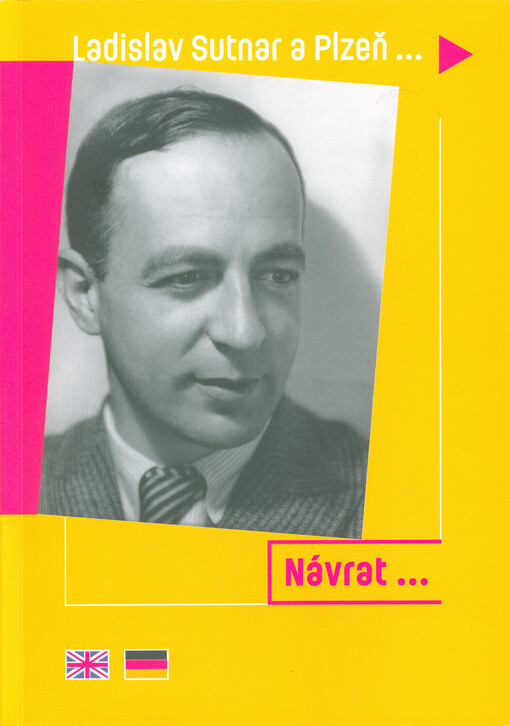 Návrat... Ladislava Sutnara = The return of Ladislav Sutnar