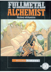 Fullmetal alchemist = Ocelový alchymista. 10  (odkaz v elektronickém katalogu)