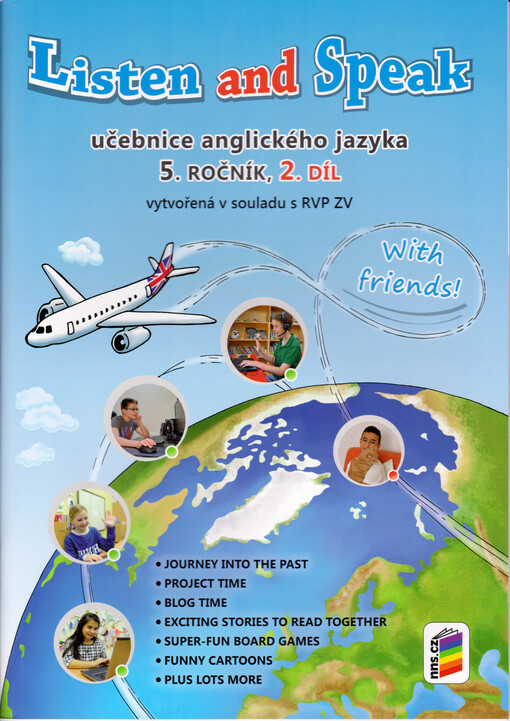 Listen and speak with friends! : učebnice anglického jazyka : 5. ročník. 2. díl