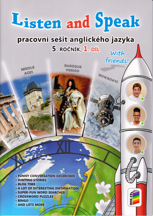 Listen and speak with friends! : pracovní sešit anglického jazyka : 5. ročník. 1. díl