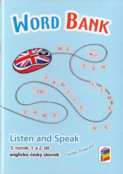 Word bank : anglicko-český slovník k učebnici Listen and speak with friends! : 5. ročník. 1. a 2. díl