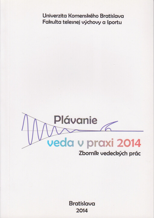 Plávanie - veda v praxi 2014 : zborník prác z medzinárodnej vedeckej konferencie