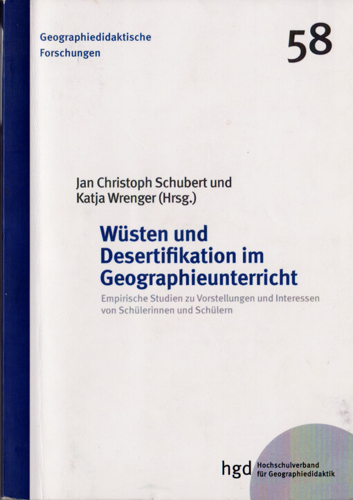 Wüsten und Desertifikation im Geographieunterricht : empirische Studien zu Vorstellungen und Interessen von Schülerinnen und Schülern
