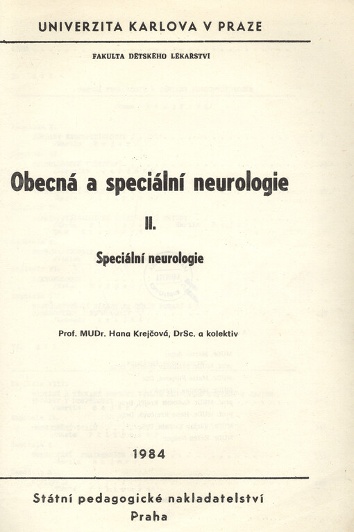 Obecná a speciální neurologie :učeno pro posl fak. dětského lék.[Díl] 2.,Speciální neurologie, 1. vyd.
