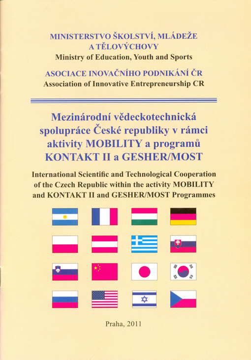 Mezinárodní vědeckotechnická spolupráce České republiky v rámci aktivity MOBILITY a programů KONTAKT II a GESHER/MOST = International scientific and technological cooperation of the Czech Republic within the activity MOBILITY and KONTAKT II and GESHER/MOS