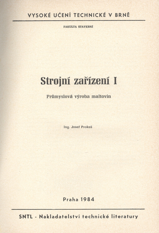 Strojní zařízení :určeno pro posl. fak. stavební.[Díl] 1,Průmyslová výroba maltovin