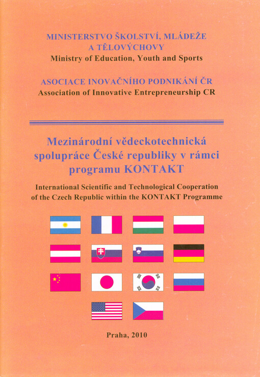 Mezinárodní vědeckotechnická spolupráce České republiky v rámci programu KONTAKT = International scientific and technological cooperation of the Czech Republic within the KONTAKT programme