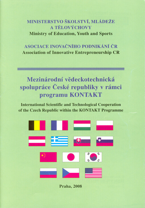Mezinárodní vědeckotechnická spolupráce České republiky v rámci programu KONTAKT = International scientific and technological cooperation of the Czech Republic within the KONTAKT programme