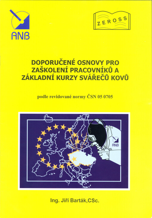Doporučené osnovy pro zaškolení pracovníků a základní kurzy svářečů kovů : podle revidované normy ČSN 05 0705