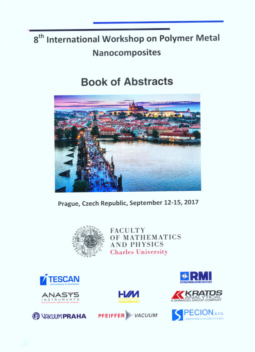 Nanoworkshop 2017 : 8th international workshop on polymer metal nanocomposites : September 12-15, 2017 Charles University, Czech Republic, : book of abstracts