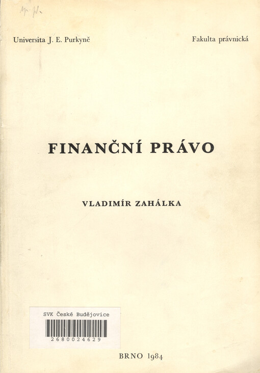 Finanční právo : Určeno pro posl. právnické fak.