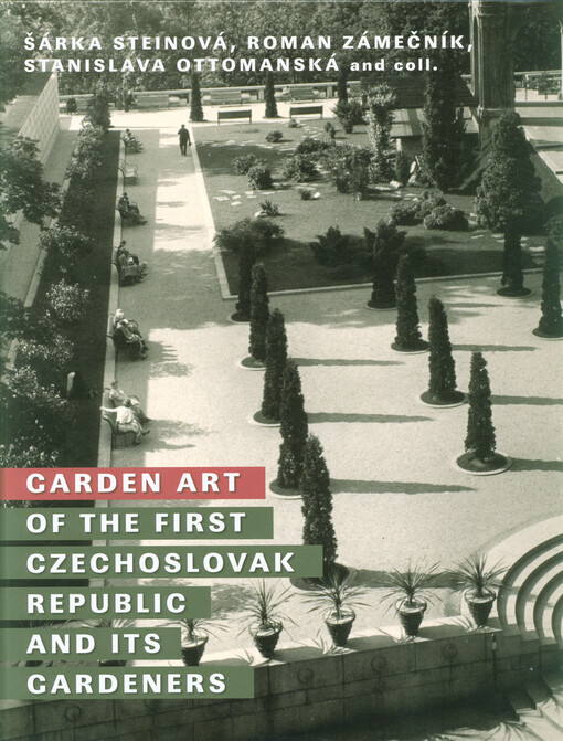 Garden art of the first Czechoslovak Republic and its gardeners